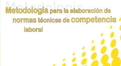 Metodología para la Elaboración de Normas Técnicas de Competencia Laboral