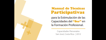  Manual de Técnicas Participativas para la Estimulación de las Capacidades del “Ser” en la Formación Profesional