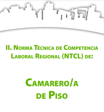 Norma Técnica de Competencia Laboral Regional y Diseño Curricular para la Calificación de Camarero/a de Piso
