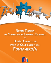 Norma Técnica de Competencia Laboral Regional y Diseño Curricular para la Calificación de Fontanero/a