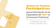  Manual de Técnicas Participativas para la Estimulación de las Capacidades del “Ser” en la Formación Profesional
