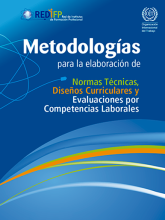 Metodologías para la elaboración de normas técnicas, diseños curriculares y evaluaciones por competencias laborales